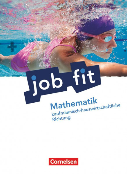 Job Fit - Mathematik - Allgemeine Ausgabe: Kaufmännisch-hauswirtschaftliche Richtung - Schulbuch mit eingelegten Lösungen