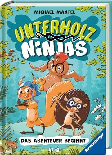 Unterholz-Ninjas, Band 1: Das Abenteuer beginnt - tierisch witziges Kinderbuch ab 8 Jahre über mutige Waldtiere (Unterholz-Ninjas, 1)