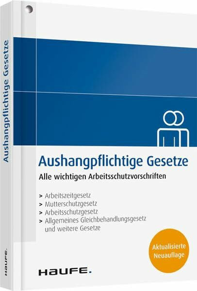 Aushangpflichtige Gesetze: Aktualisierte Neuauflage