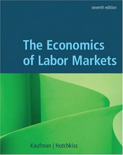 The Economics Of Labor Markets with Infotrac The Economics Of Labor Markets with Infotrac
