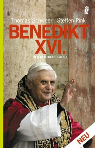 Benedikt XVI.: Der deutsche Papst