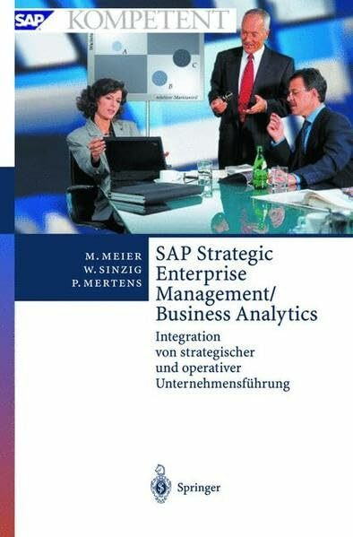 SAP Strategic Enterprise Management/Business Analytics: Integration von strategischer und operativer Unternehmensführung (SAP Kompetent)