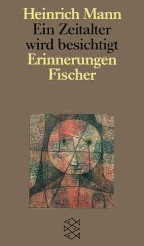 Ein Zeitalter wird besichtigt: Nachw. v. Klaus Schröter. Mit e. Materialanh. zus.gest. v. Peter-Paul Schneider (Heinrich Mann, Studienausgabe in Einzelbänden (Taschenbuchausgabe))