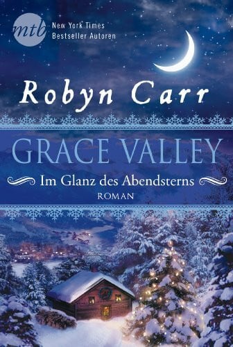 Grace Valley - Im Glanz des Abendsterns: Roman. Deutsche Erstausgabe