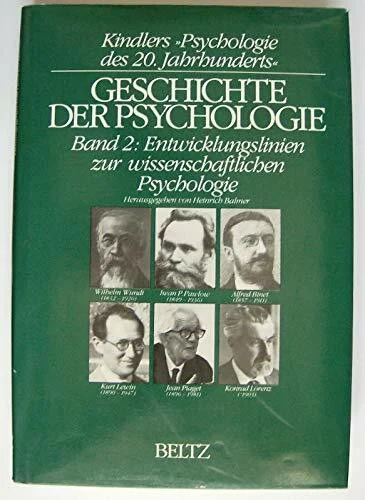 Geschichte der Psychologie. Bd. 2, Entwicklungslinien zur wissenschaftlichen Psychologie..