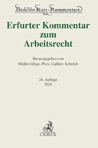 Erfurter Kommentar zum Arbeitsrecht (Beck'sche Kurz-Kommentare)