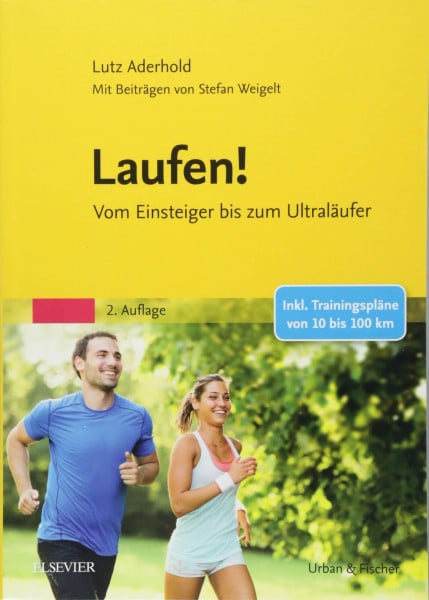 Laufen!: Vom Einsteiger bis zum Ultraläufer