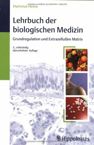 Lehrbuch der biologischen Medizin: Grundregulation und Extrazellutäte Martix