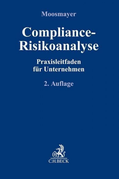 Compliance-Risikoanalyse: Praxisleitfaden für Unternehmen (Compliance für die Praxis)