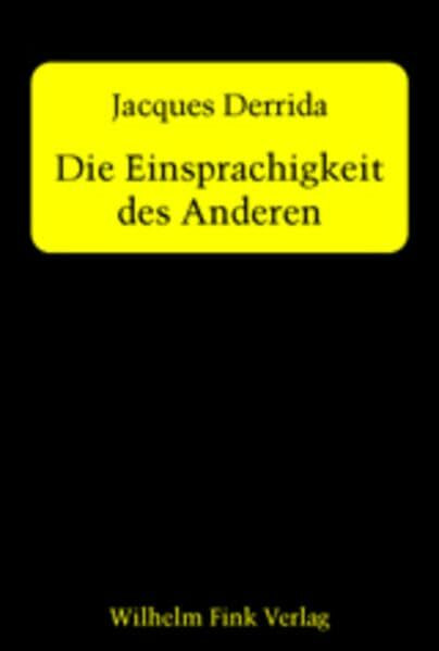 Die Einsprachigkeit des Anderen oder die ursprüngliche Prothese