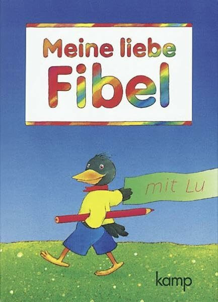 Meine liebe Fibel - Ausgabe A: Fibel in Druckschrift