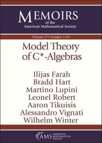 Model Theory of Mathrm C-algebras (Memoirs of the American Mathematical Society, 271)
