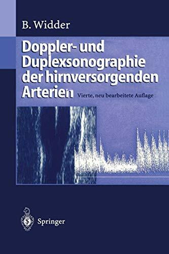 Doppler- und Duplexsonographie der Hirnversorgenden Arterien: Vierte, Neu Bearbeitete Auflage