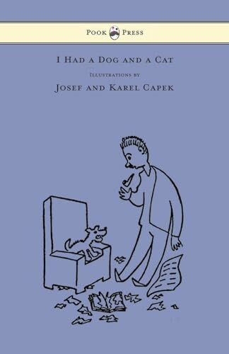 I Had a Dog and a Cat - Pictures Drawn by Josef and Karel Capek