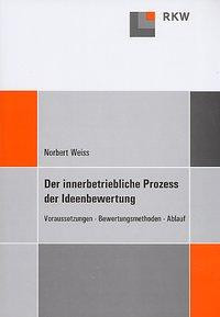 Der innerbetriebliche Prozess der Ideenbewertung