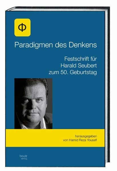 Paradigmen des Denkens: Festschrift für Harald Seubert zum 50. Geburtstag