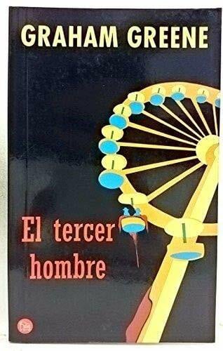EL TERCER HOMBRE-NN (GRAHAM GREENE)