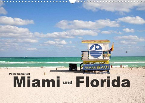 Miami und Florida (Wandkalender 2022 DIN A3 quer)