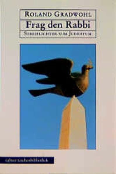 Calwer Taschenbibliothek, Bd.34, Frag den Rabbi: Streiflichter zum Judentum