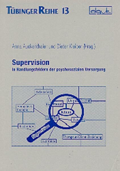 Supervision in Handlungsfeldern der psychosozialen Versorgung