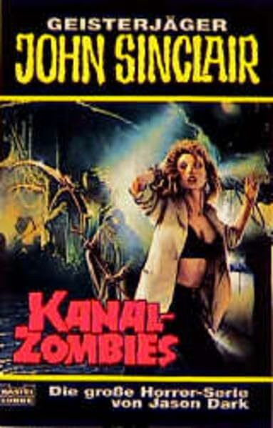 Kanal-Zombies (John Sinclair. Bastei Lübbe Taschenbücher)