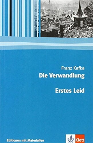 Die Verwandlung/Erstes Leid: Textausgabe mit Materialien Klasse 11-13 (Editionen für den Literaturunterricht)