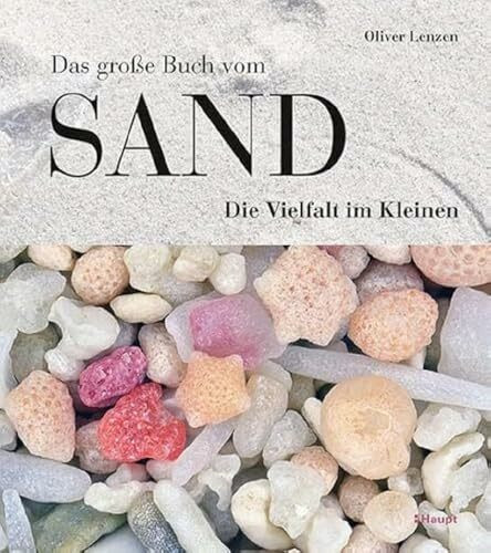 Das große Buch vom Sand: Die Vielfalt im Kleinen