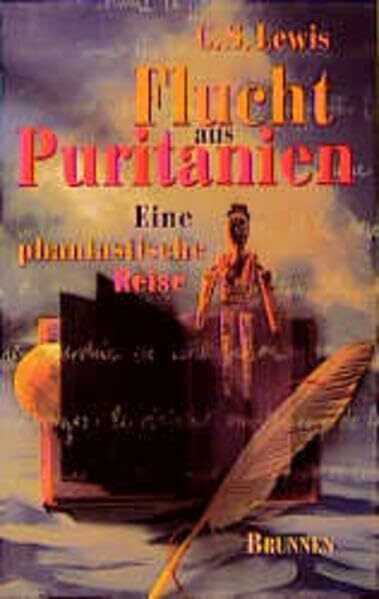 Flucht aus Puritanien: Eine phantastische Reise (ABCteam-Paperback - Brunnen)