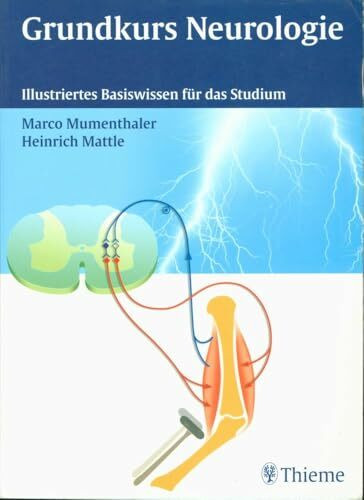 Grundwissen Neurologie. Illustriertes Basiswissen für das Studium