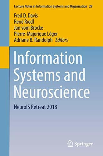 Information Systems and Neuroscience: NeuroIS Retreat 2018 (Lecture Notes in Information Systems and Organisation, Band 29)