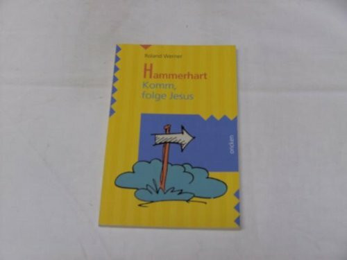 Hammerhart: Komm, folge Jesus (Oncken Taschenbücher)