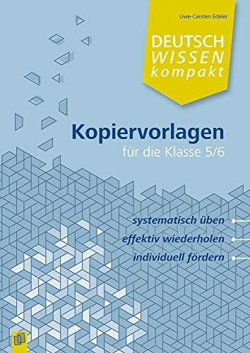 Deutsch Wissen kompakt Kopiervorlagen für die Klasse 5/6: Systematisch üben, effektiv wiederholen, individuell fördern