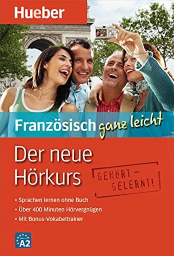 Der neue Hörkurs Französisch ganz leicht: Sprachen lernen ohne Buch / Paket