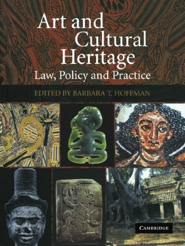 Art and Cultural Heritage: Law, Policy and Practice