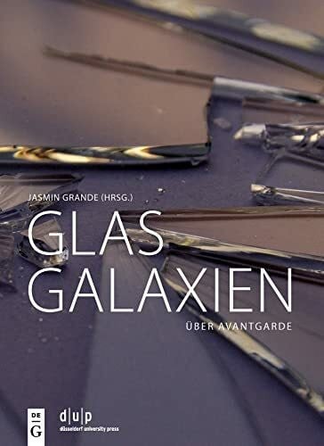 Glasgalaxien: Über Avantgarde