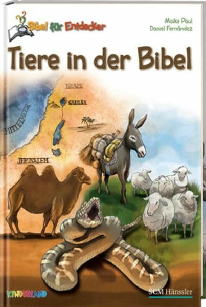Tiere in der Bibel: Die Sachbuchreihe für neugierige Kinder