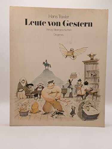 Leute von Gestern. Sonderausgabe. Vierzig Bildergeschichten