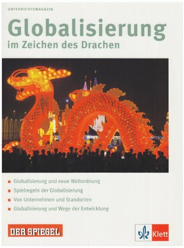 Globalisierung im Zeichen des Drachen (Unterrichtsmagazine Spiegel@Klett)