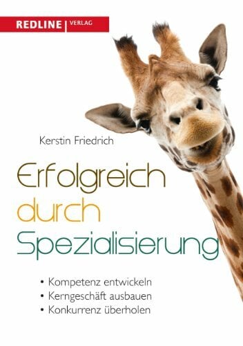 Erfolgreich durch Spezialisierung: Radikal anders - radikal besser Erfolgreich durch Spezialisierung: Radikal anders - radikal besser