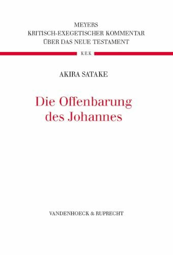 Die Offenbarung des Johannes: Kritisch-exegetischer Kommentar über das Neue Testament 16: Redaktionell Bearbeitet Von Thomas Witulski