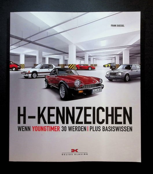 H-Kennzeichen: Wenn Youngtimer 30 werden - plus Basiswissen