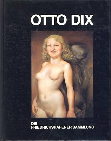 Otto Dix. Die Friedrichshafener Sammlung. Bestandskatalog