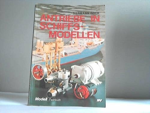 Antriebe in Schiffsmodellen (Modell-Fachbuch-Reihe)