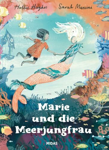 Marie und die Meerjungfrau (Midas Bilderbuch)