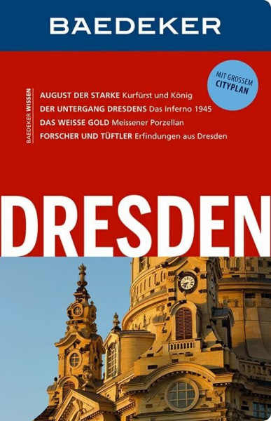 Baedeker Reiseführer Dresden: mit GROSSEM CITYPLAN: Mit großem Cityplan Maßstab 1:20.000
