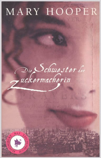 Die Schwester der Zuckermacherin (Bloomsbury K&J Taschenbuch)