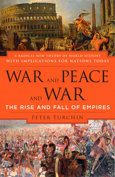 War and Peace and War: The Rise and Fall of Empires