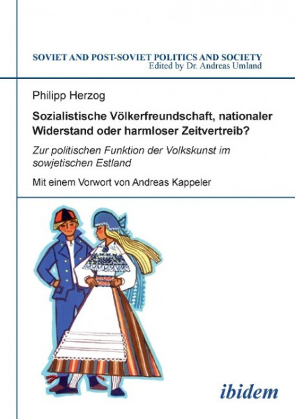 Sozialistische Völkerfreundschaft, nationaler Widerstand oder harmloser Zeitvertreib? Zur politische