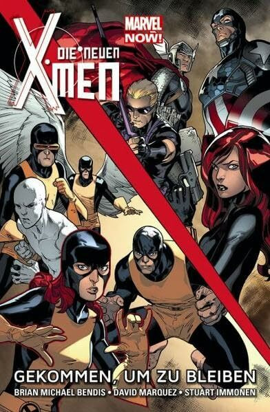 Die neuen X-Men - Marvel Now!: Bd. 2: Gekommen, um zu bleiben