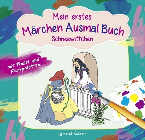 Mein erstes Märchenausmalbuch mit Pinsel und Farbpalette: Schneewittchen. Das komplette Märchen zum